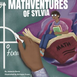 The Mathventures of Sylvia